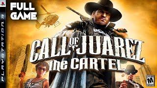 Call Of Juarez: The Cartel - Full Gameplay Walkthrough Full Game - PS3 Action Games 🎮