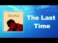 Prateek Kuhad - The Last Time  (Lyrics)