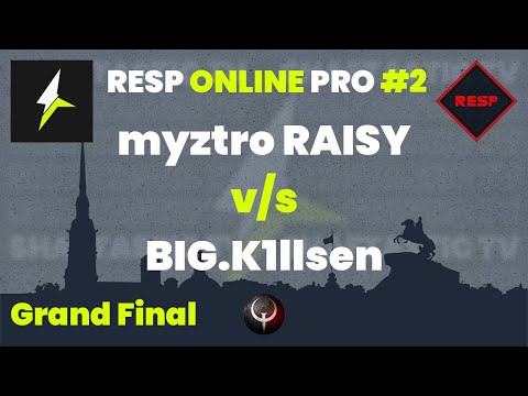 RESP PRO #2 - Grand Final - myztro RAISY v/s BIG.K1llsen | Quake Champions