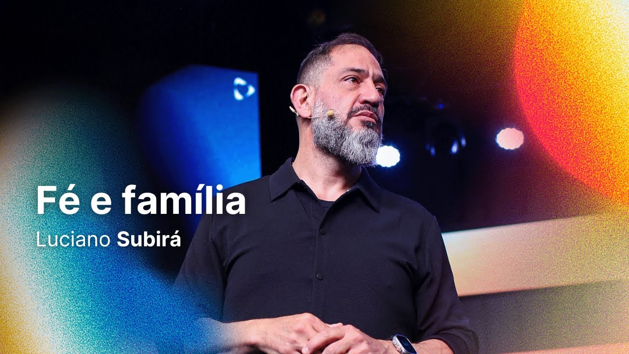 Luciano Subirá | FÉ E FAMÍLIA