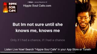 Jessie Boykin III -  I Wish (Lyrics)