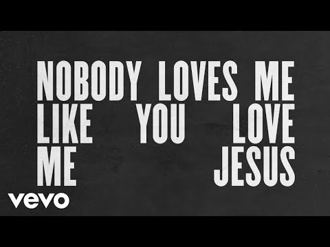 Chris Tomlin Nobody Loves Me Like You Lyric Video