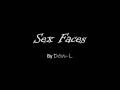Sex Faces