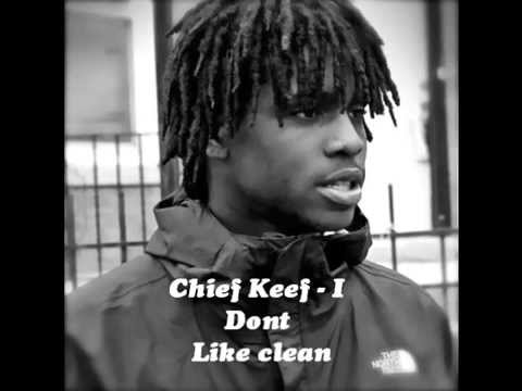 Chief Keef - I Don't Like clean