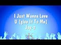 I Just Wanna Love U (give It To Me) - Jay-z (Karaoke Version)