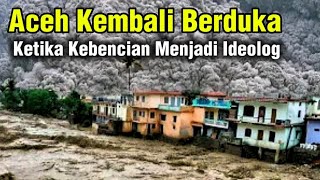 Download lagu Aceh kembali Berduka ketika kebencian Menjadi Ideologi mp3 Download lagu Aceh kembali Berduka ketika kebencian Menjadi Ideologi mp3