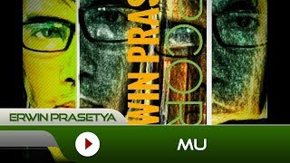 Download lagu Erwin Prasetya - MU |  Lyric Video mp3