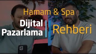 Hamam & Spa Sektöründe Dijital Pazarlama Rehberi