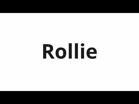 How to pronounce Rollie