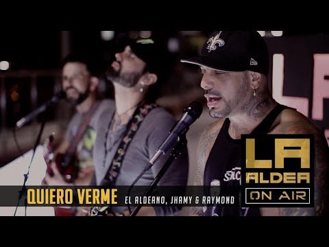 Quiero Verme ( LA ALDEA ON AIR ) - Al2 El Aldeano/Jhamy / Raymond Daniel