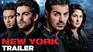 New York | Official Trailer | John Abraham | Katrina Kaif | Neil Nitin Mukesh