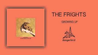 The Frights - Growing Up (Official Audio)