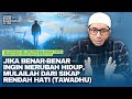 Rahasia Hidup Tenang Rendah Hati Ustadz Khalid Basalamah