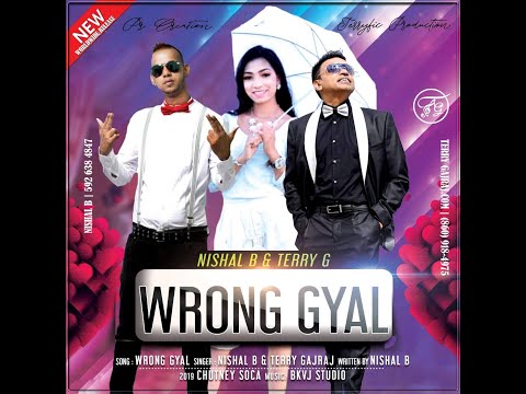 Wrong Gyal - Terry Gajraj & Nishal B [Official Music Video]