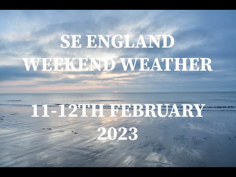 SE ENGLAND WEATHER - WEEKEND UPDATE - ISSUED 11/02/2023