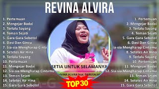 Download lagu R e v i n a A l v i r a MIX 30 Lagu Terbaik mp3