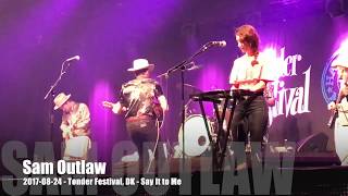 Sam Outlaw - Say It to Me - 2017-08-24 - Tønder Festival, DK