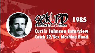 KUPD Interview with Catch 22/Sex Machine Band Circa 1985