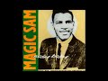 Magic Sam - Easy Baby (Full album)
