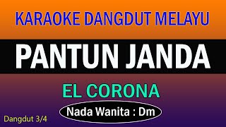 Download lagu KARAOKE PANTUN JANDA -DANGDUT MELAYU NO VOKAL ( EL CORONA ) NADA WANITA mp3