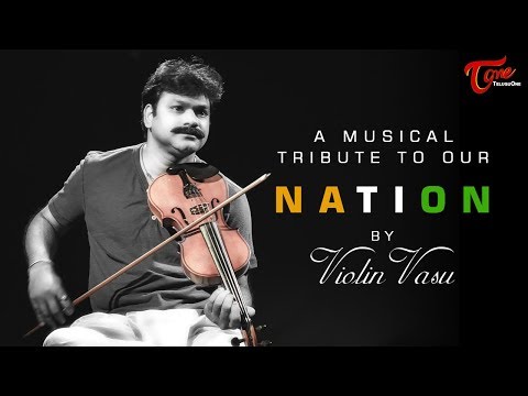 Vande Mataram | Tribute to Mother India | Violin Vasu Video