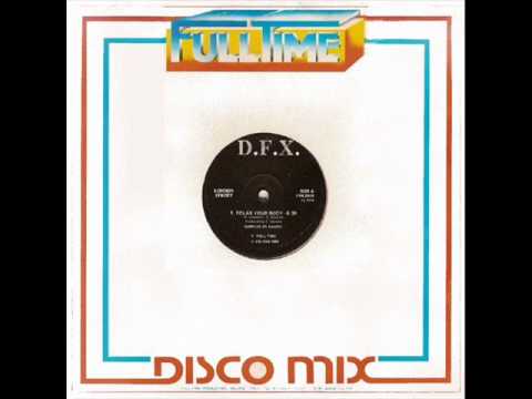 D.F.X. - Relax Your Body (another version)