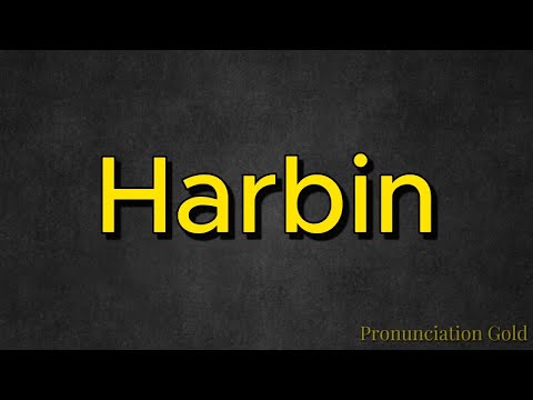 How to Say Harbin - Pronounce it Correctly Every Time!