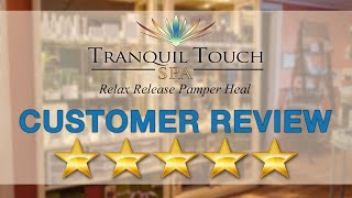 Tranquil Touch Spa, Fort Wayne - Outstanding Five Star Review - Josie M