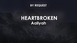 Heartbroken | Aaliyah