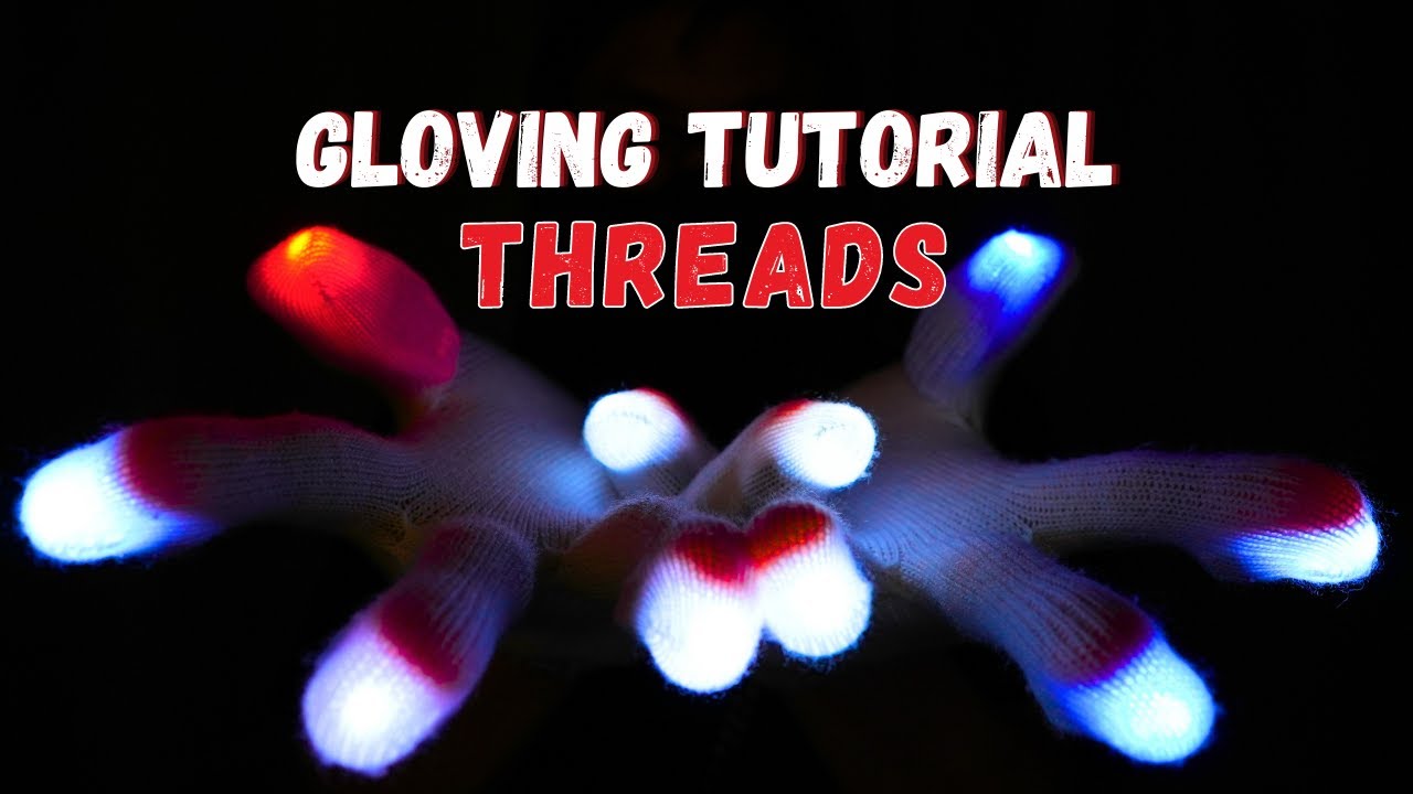 Gloving Tutorial: How to Thread for Beginners