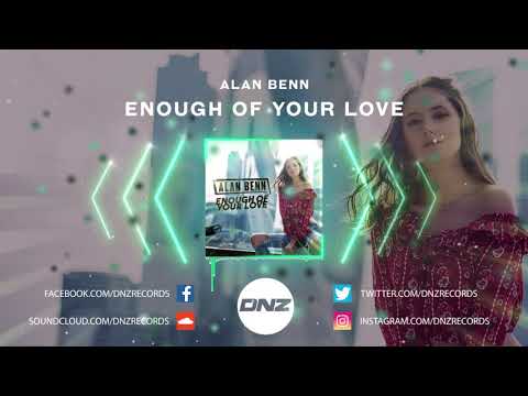 DNZF761 // ALAN BENN - ENOUGH OF YOUR LOVE (Official Video DNZ Records)