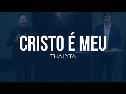 Cristo É Meu - Thalyta