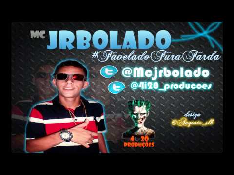 MC JR BOLADO - #FAVELADOFURAFARDA @4i20_Producoes