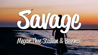 Megan Thee Stallion - Savage ft. Beyoncé Megan Thee Stallion - Savage ft. Beyoncé