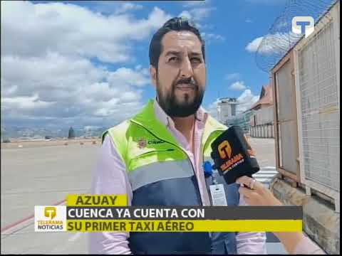 Cuenca ya cuenta con su primer taxi aéreo
