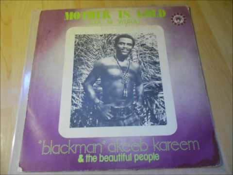 'Blackman' Akeeb Kareem & The Beautiful People “Mother Is Gold” from the 1973 Afrodisia LP
