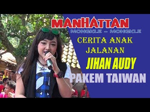 JIHAN AUDY CERITA ANAK JALANAN GEBYAR MERHON MANHATTAN PAKEM SUKOLILO PATI 2017 HD HD