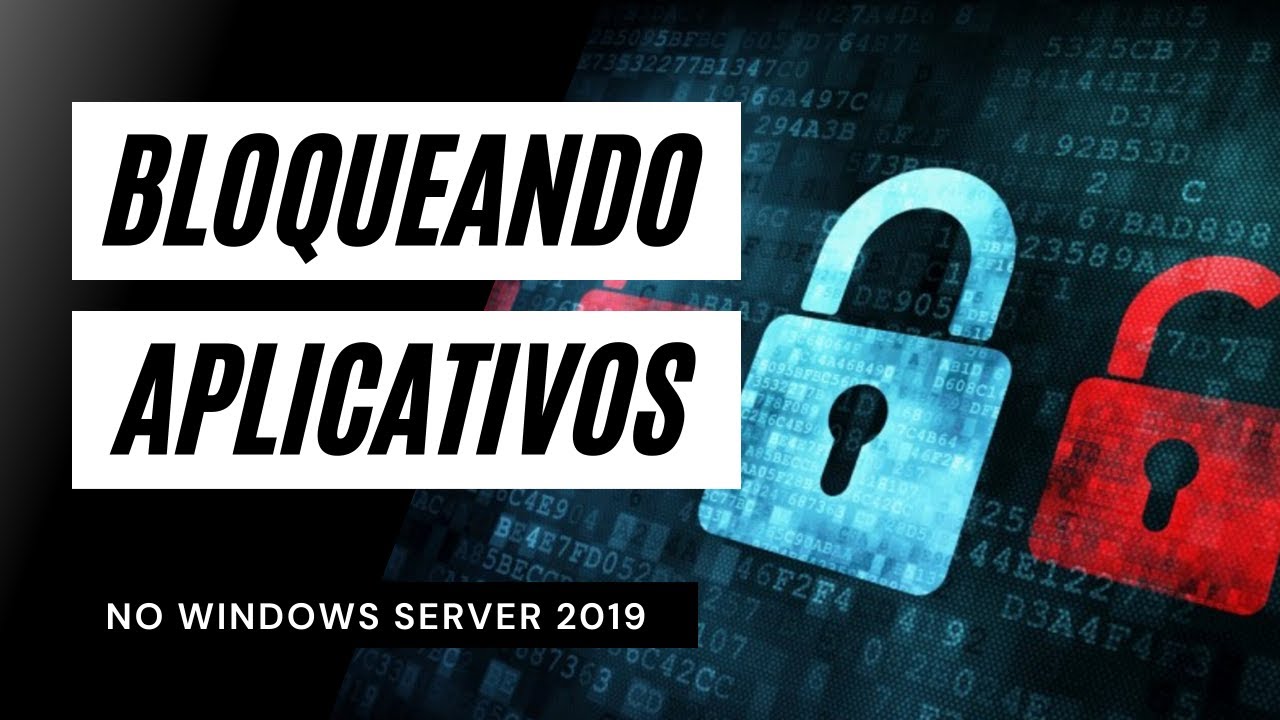 Server 2019 – Bloqueio de software por GPO