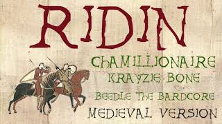 RIDIN&#39; | Medieval Bardcore Version | Chamillionaire ft. Krayzie Bone