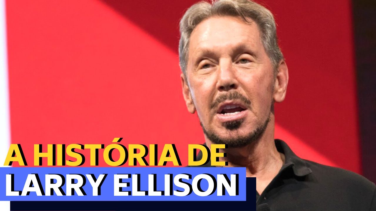 O BILIONÁRIO DONO DA ORACLE - A HISTÓRIA DE LARRY ELLISON