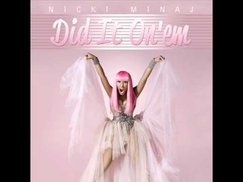 Nicki Minaj - Did it on Em' [Official Audio] [Explict Version]