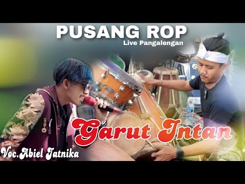 GARUT INTAN - ABIEL JATNIKA | PUSANG ROP ( LIVE PANGALENGAN )