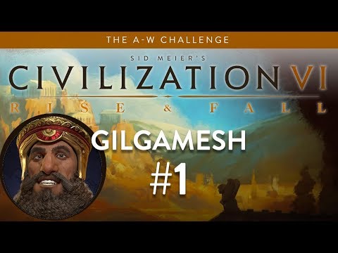 Let's Play Civilization 6: Rise and Fall - Deity - Gilgamesh part 1