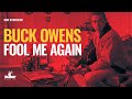Buck Owens - Fool Me Again
