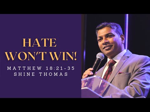 Hate Won’t Win! | Conflict Resolution, Forgiveness | Matthew 18:21-35 | Shine Thomas