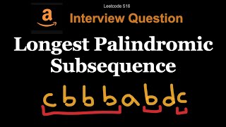 YouTube video 'Leetcode 516: Longest Palindromic Subsequence'