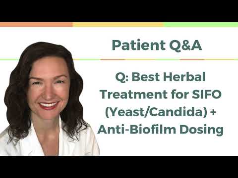 Q&A: Best Herbal Treatment for SIFO (Yeast/Candida) + Anti-Biofilm Dosing