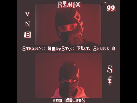 SZ X VNB feat. SKUNK G - STRANNO CHUVSTVO (Prod By. ThugStage Beats)
