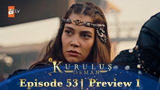 Kurulus Osman Urdu  Season 5 Episode 53 Preview 1