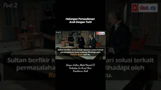 Download lagu Aceh dan Turki - Part 2 Respon  Terhadap Isi Surat Dari #KesultananAceh #SultanTurkiUtsmani #shorts mp3